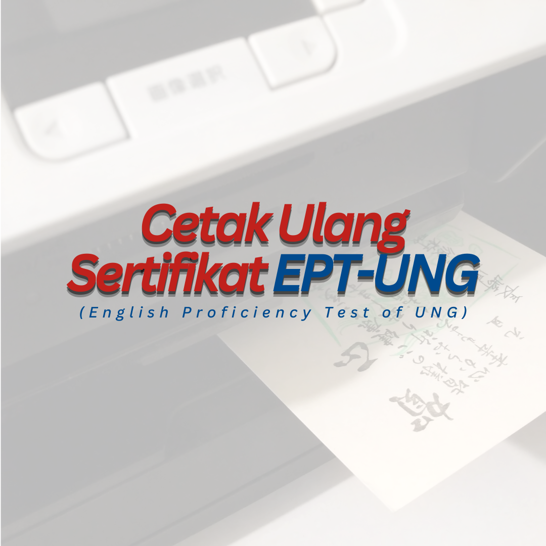 Pencetakan Ulang Sertifikat EPT of UNG